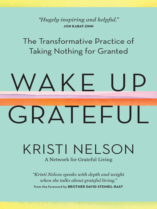 Title details for Wake Up Grateful by Kristi Nelson - Available